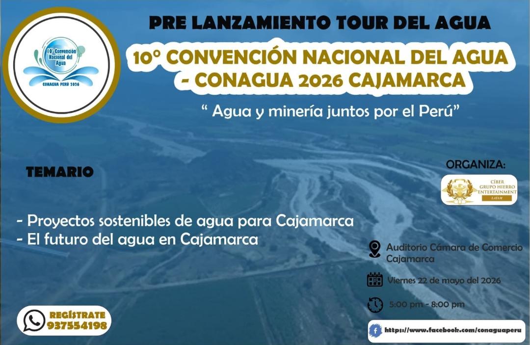 10° CONAGUA 2026: EL TOUR DEL AGUA SE INICIA EN CAJAMARCA